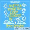 Stories and Songs for Little Children