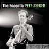 The Essential Pete Seeger