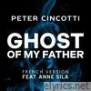 Ghost of My Father (French Version) [feat. Anne Sila] - Single