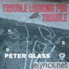 Trouble Lookin' For Trouble - Single