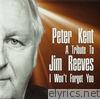 A tribute to Jim Reeves I won't forget you