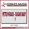 Peter Kraus - Sugar Baby, Vol. 1