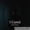 I Cared - Single