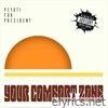 Your Comfort Zone