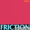 FRICTION - Single