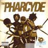 Pharcyde - Sold My Soul: The Remix & Rarity Collection