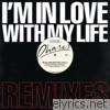 I'm In Love With My Life (Remixes) - EP