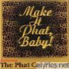 Phat Cat Players - Make It Phat, Baby!