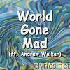 Phil Ber - World Gone Mad (feat. Andrew Walker) - Single