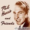 Phil Harris & Friends