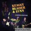 Keaggy, Blazier & Lunn (An American Garage Band)