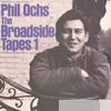 Phil Ochs - Broadside Tapes 1