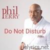 Do Not Disturb (feat. Lillian Perry) - Single