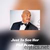 Just to See Her - Single