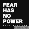 Fear Has No Power - Single