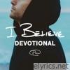 I BELIEVE • DEVOTIONAL