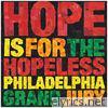 Philadelphia Grand Jury - Hope Is for the Hopeless