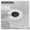 Philip Glass - REWORK_ (Philip Glass Remixed)