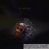 No Matter - Single