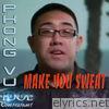 Phong Vu - Make You Sweat - Single
