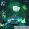 Phony Ppl - On My Shit (feat. Joey Bada$$) - Single