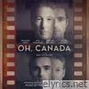 Oh, Canada (Original Motion Picture Soundtrack)