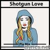 Pia Mia - Shotgun Love - Single
