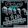 Live - 40 Years Heavy Metal Ears - 1978-2018