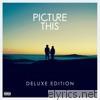 Picture This - Picture This (Deluxe)
