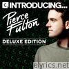 Introducing Pierce Fulton (Deluxe Version)