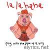 Pig With The Face Of A Boy - La La Ha Ha