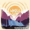 Whole Sun (Deluxe Edition)