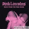 Pink Lincolns - Back From the Pink Room (Original Master Recording)