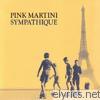 Pink Martini - Sympathique