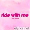 Pink Sweat$ - Ride with Me - Single