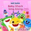 Baby Shark's Sing Along (Pt. 4-5)