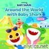 Around the World with Baby Shark (Part 1-2)