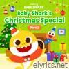 Baby Shark's Christmas Special, Pt. 1 - EP