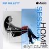 Pip Millett - Apple Music Home Session: Pip Millett