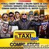 El Taxi 2016 - Compilation (Reggaeton Dembow Urbano Latin Hits) [feat. Various Artists]