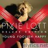 Pixie Lott - Young Foolish Happy (Deluxe Edition)