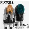 Pixikill - The Luring - EP