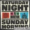 Saturday Night / Sunday Morning