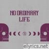 No Ordinary Life - Single