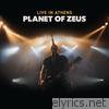 Planet of Zeus - Live in Athens