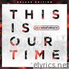 This Is Our Time (Live) [Deluxe Edition]