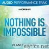 Nothing Is Impossible (Audio Performance Trax) - EP