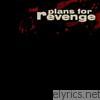 Plans For Revenge - Plans for Revenge