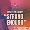 Strong Enough (feat. Sophia Scott) - Single