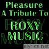 A Tribute To Roxy Music